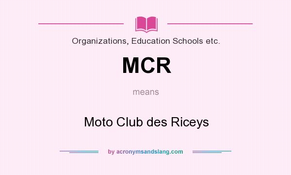 What does MCR mean? It stands for Moto Club des Riceys
