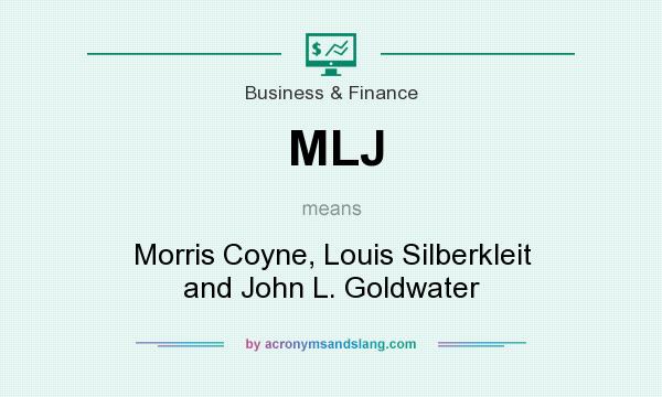 What does MLJ mean? It stands for Morris Coyne, Louis Silberkleit and John L. Goldwater