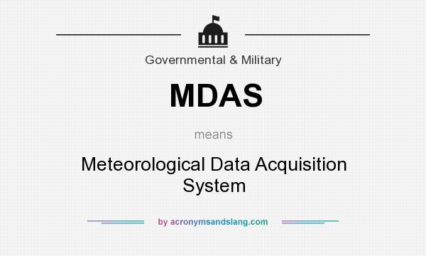 What does MDAS mean? It stands for Meteorological Data Acquisition System