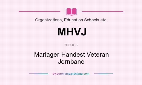 What does MHVJ mean? It stands for Mariager-Handest Veteran Jernbane