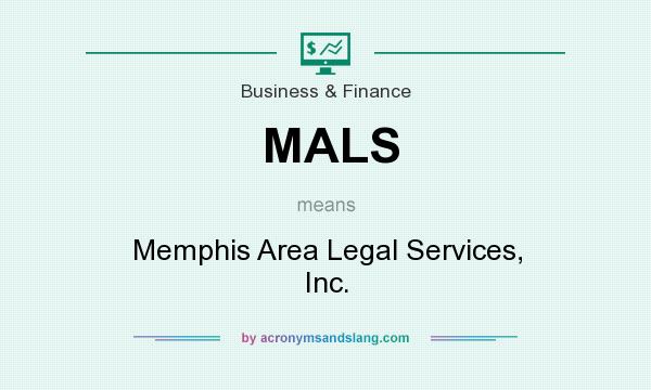 What does MALS mean? It stands for Memphis Area Legal Services, Inc.