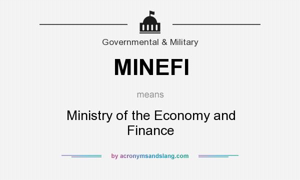 What does MINEFI mean? It stands for Ministry of the Economy and Finance