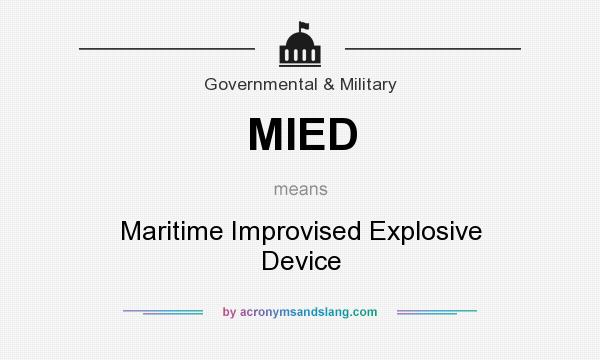 What does MIED mean? It stands for Maritime Improvised Explosive Device