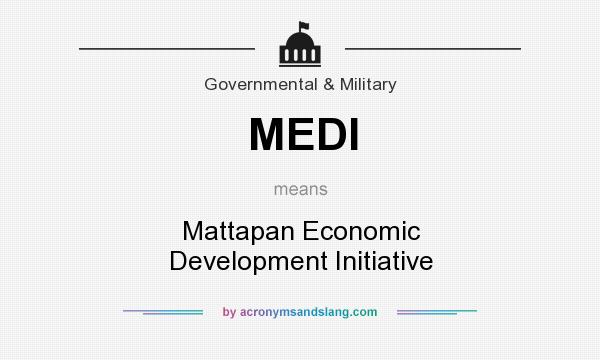 What does MEDI mean? It stands for Mattapan Economic Development Initiative