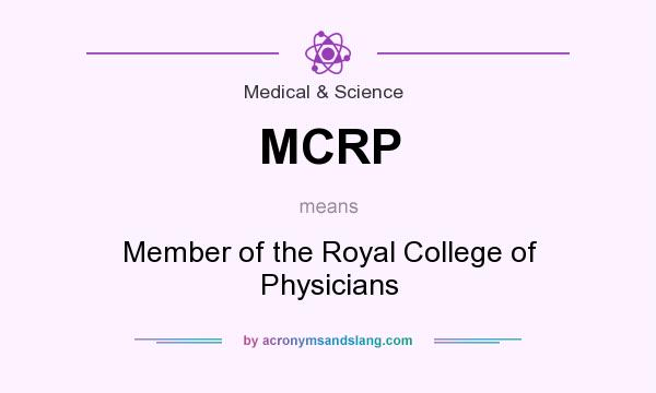 What does MCRP mean? It stands for Member of the Royal College of Physicians