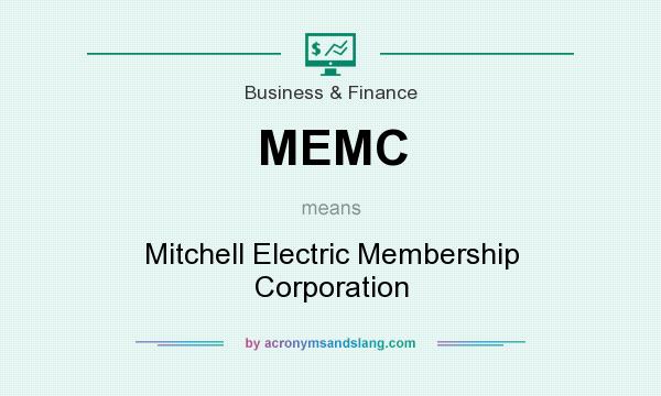 What does MEMC mean? It stands for Mitchell Electric Membership Corporation