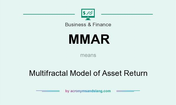 What does MMAR mean? It stands for Multifractal Model of Asset Return