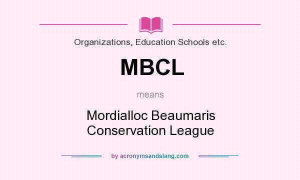 What does MBCL mean? It stands for Mordialloc Beaumaris Conservation League