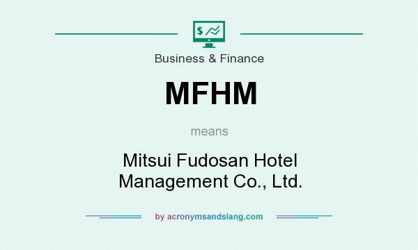 What does MFHM mean? It stands for Mitsui Fudosan Hotel Management Co., Ltd.