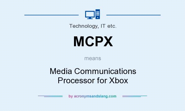 What does MCPX mean? It stands for Media Communications Processor for Xbox