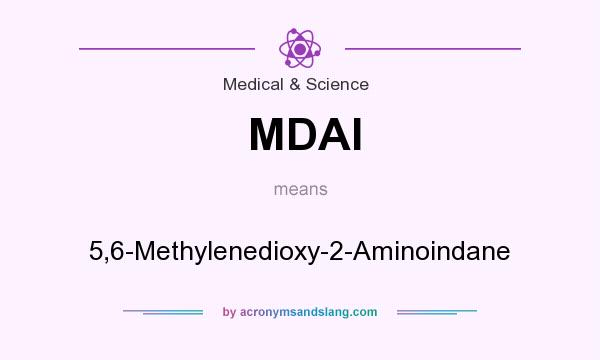 What does MDAI mean? It stands for 5,6-Methylenedioxy-2-Aminoindane