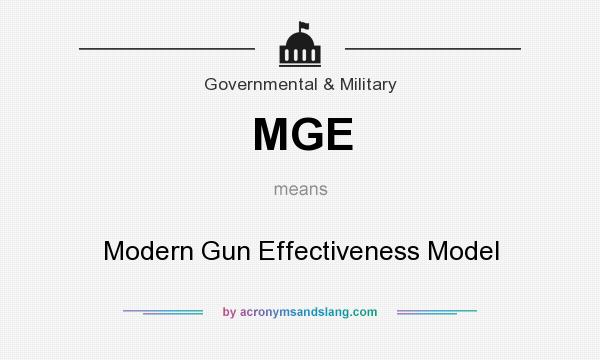 What does MGE mean? It stands for Modern Gun Effectiveness Model