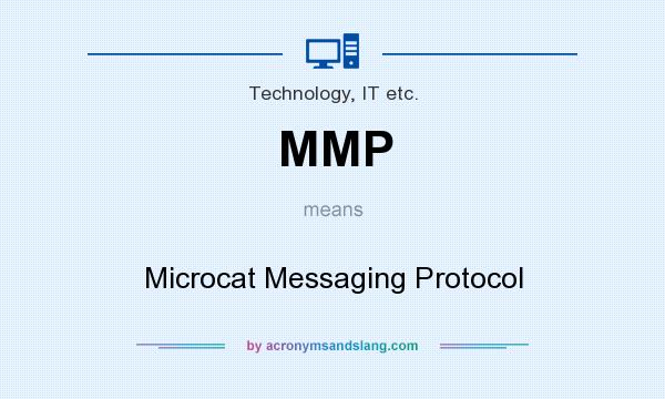 What does MMP mean? It stands for Microcat Messaging Protocol