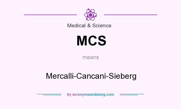 What does MCS mean? It stands for Mercalli-Cancani-Sieberg