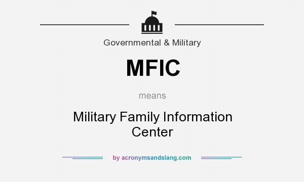 What does MFIC mean? It stands for Military Family Information Center