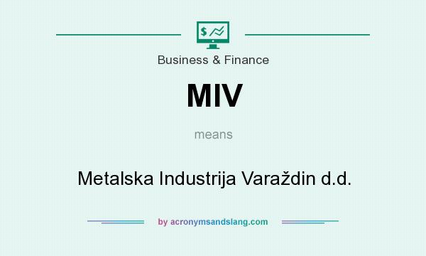 What does MIV mean? It stands for Metalska Industrija Varaždin d.d.