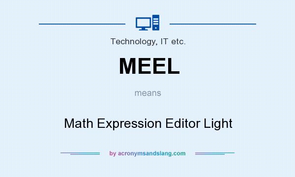 What does MEEL mean? It stands for Math Expression Editor Light