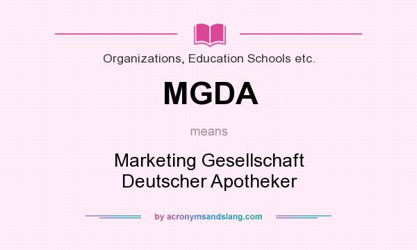 What does MGDA mean? It stands for Marketing Gesellschaft Deutscher Apotheker
