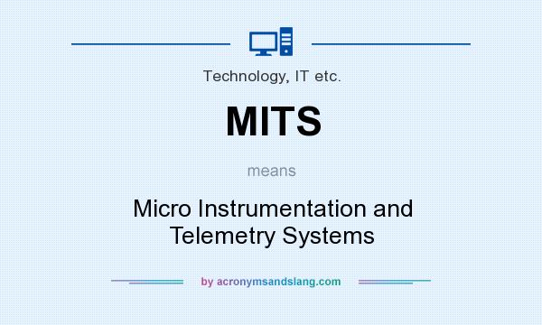 What does MITS mean? It stands for Micro Instrumentation and Telemetry Systems