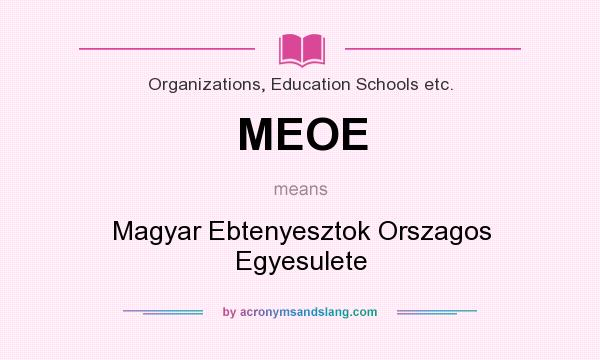 What does MEOE mean? It stands for Magyar Ebtenyesztok Orszagos Egyesulete