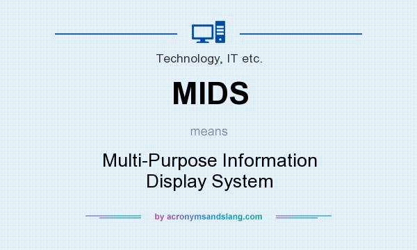 What does MIDS mean? It stands for Multi-Purpose Information Display System