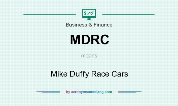 What does MDRC mean? It stands for Mike Duffy Race Cars