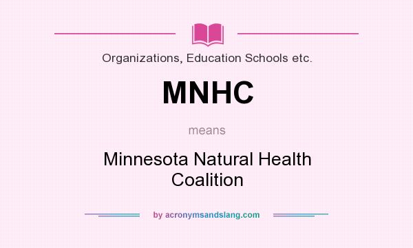 What does MNHC mean? It stands for Minnesota Natural Health Coalition