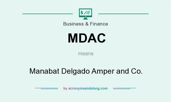 What does MDAC mean? It stands for Manabat Delgado Amper and Co.