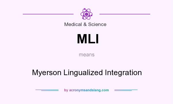 What does MLI mean? It stands for Myerson Lingualized Integration