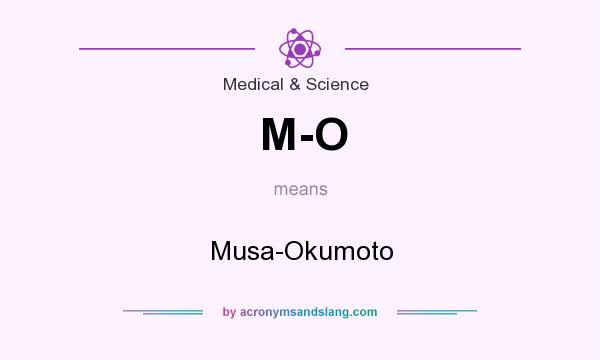 What does M-O mean? It stands for Musa-Okumoto