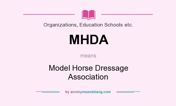 What does MHDA mean? It stands for Model Horse Dressage Association