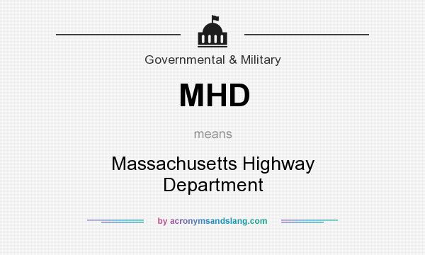 What does MHD mean? It stands for Massachusetts Highway Department