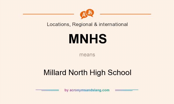 What does MNHS mean? It stands for Millard North High School
