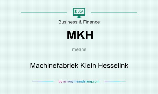 What does MKH mean? It stands for Machinefabriek Klein Hesselink