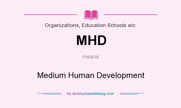 What does MHD mean? It stands for Medium Human Development