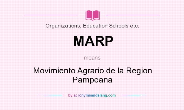 What does MARP mean? It stands for Movimiento Agrario de la Region Pampeana