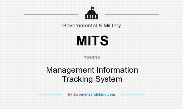 What does MITS mean? It stands for Management Information Tracking System