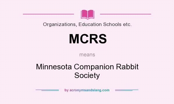 What does MCRS mean? It stands for Minnesota Companion Rabbit Society