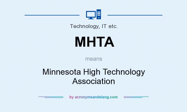 What does MHTA mean? It stands for Minnesota High Technology Association