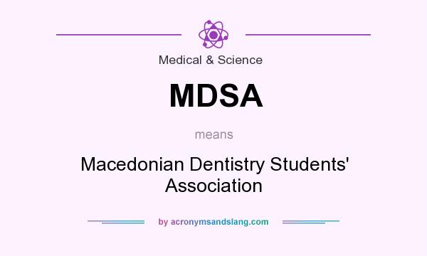 What does MDSA mean? It stands for Macedonian Dentistry Students` Association