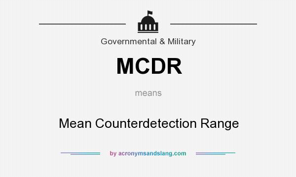 What does MCDR mean? It stands for Mean Counterdetection Range