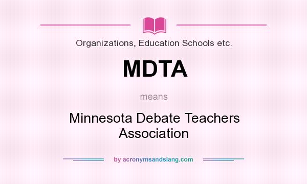 What does MDTA mean? It stands for Minnesota Debate Teachers Association