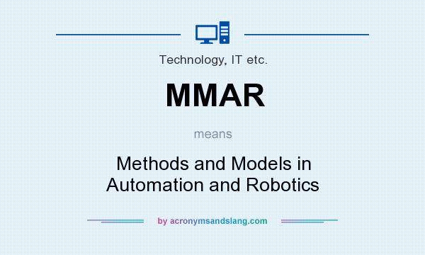 What does MMAR mean? It stands for Methods and Models in Automation and Robotics