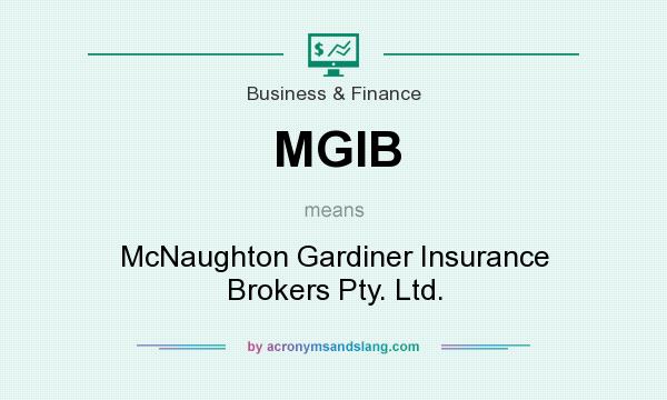 What does MGIB mean? It stands for McNaughton Gardiner Insurance Brokers Pty. Ltd.