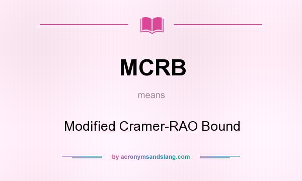 What does MCRB mean? It stands for Modified Cramer-RAO Bound