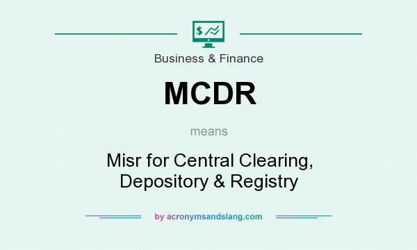 What does MCDR mean? It stands for Misr for Central Clearing, Depository & Registry