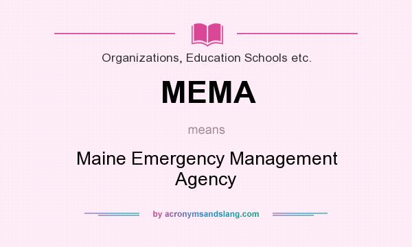 What does MEMA mean? It stands for Maine Emergency Management Agency