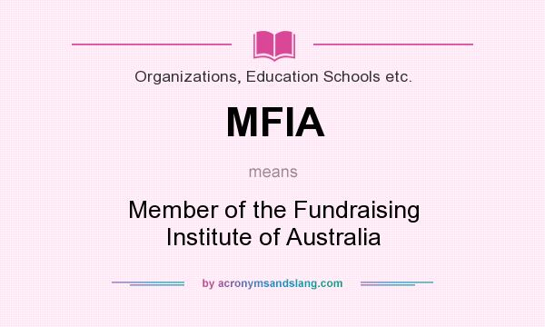 What does MFIA mean? It stands for Member of the Fundraising Institute of Australia