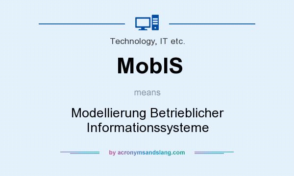 What does MobIS mean? It stands for Modellierung Betrieblicher Informationssysteme