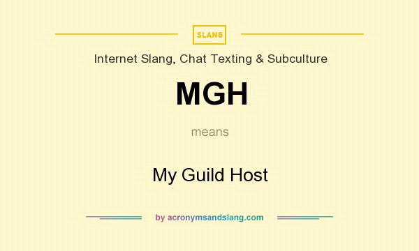 What does MGH mean? It stands for My Guild Host